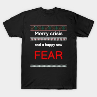 Merry Crisis and a happy new Fear T-Shirt